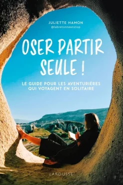 Dilibel Boek Oser Partir Seule ! Le Guide Pour Les Aventurières Qui Voyagent En Solitaire