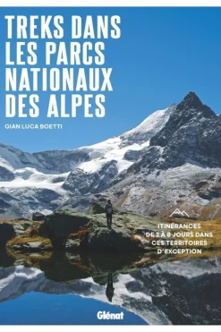 Glenat Boek Treks Dans Les Parcs Nationaux Des Alpes - Itinérances De 4 À 7 Jours Dans Ces Territoires D'Excepti