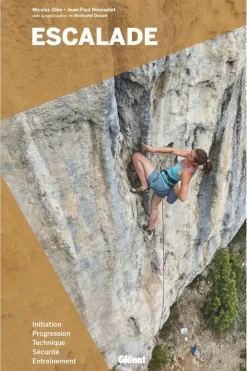 Glenat Escalade - Initiation, progression, technique, sécurité, entraînement