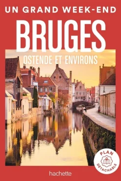 Grand Weekend Bruges Ostende & environs Grand Week-end