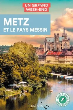 Grand Weekend Metz Grand week-end