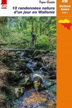 Grote Routepaden Wallonie 10 randonnées nature d'un jour en Wallonie Tome 2