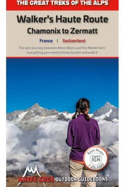 Knife Edge Outdoor Alps Walker's Haute Route Chamonix to Zermatt trekking guide Knife