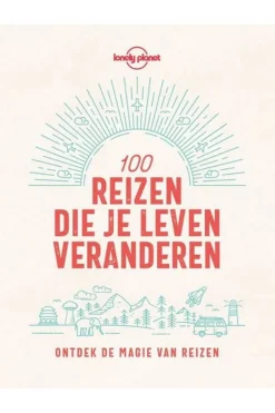 Kosmos 100 reizen die je leven veranderen - Lonely Planet