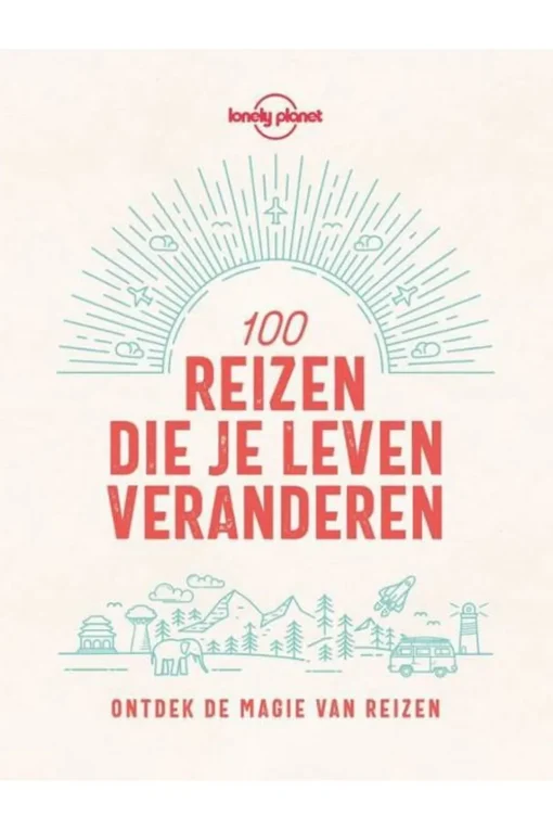 Kosmos 100 reizen die je leven veranderen - Lonely Planet