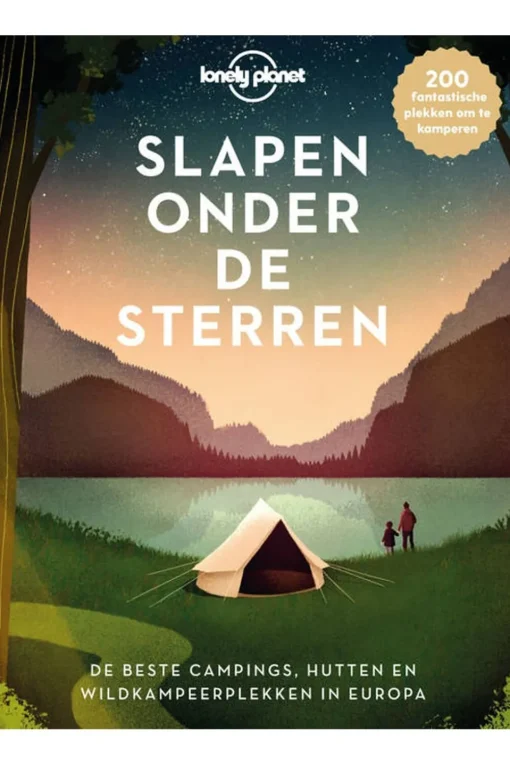 Kosmos Slapen onder de sterren - kampeerplekken Europa LP