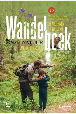 Lannoo Ardennen & Wallonie 20 Wandelingen Door Natuurgebied