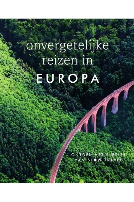 Lannoo Europa Onvergetelijke reizen