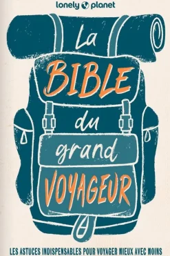 Lonely Planet Boek La Bible Du Grand Voyageur Lonely Planet
