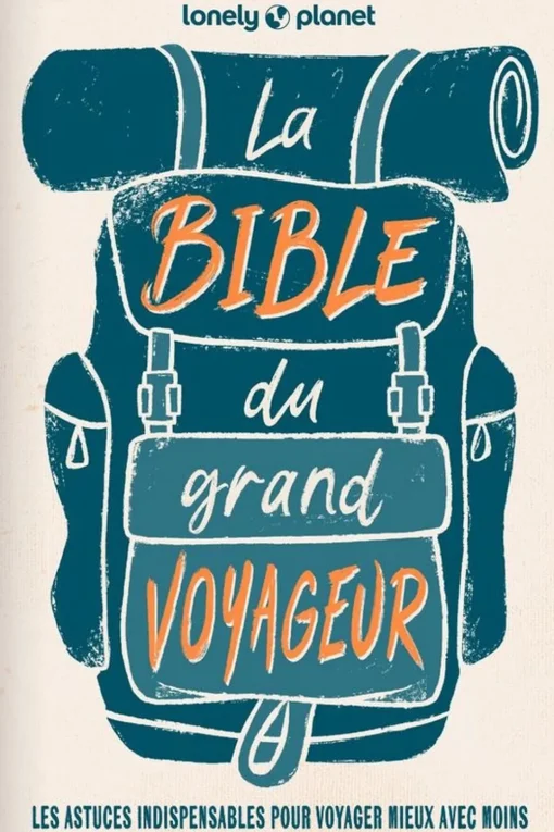 Lonely Planet Boek La Bible Du Grand Voyageur Lonely Planet