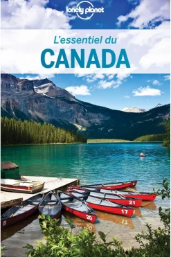 Lonely Planet Canada - L'essentiel