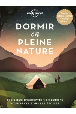 Lonely Planet Dormir en pleine nature