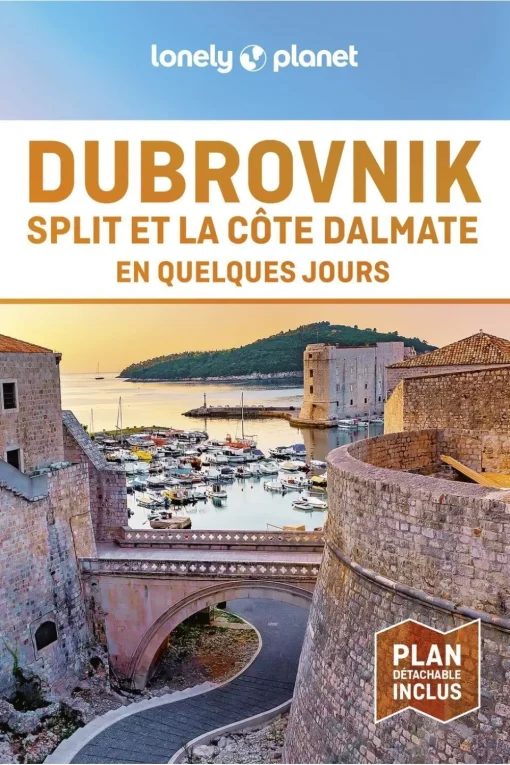 Lonely Planet Dubrovnik & la côté Dalmat En quelques jours LPF