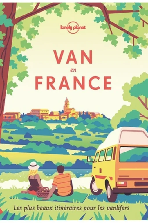 Lonely Planet France - Van en France - Les plus beaux itinéraires pour les vanlifers