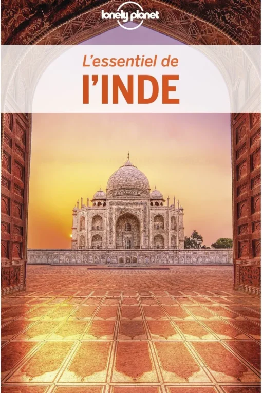 Lonely Planet Inde - L'essentiel