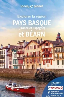 Lonely Planet Pays Basque (France et Espagne) & Béarn - Explorer la région LPF