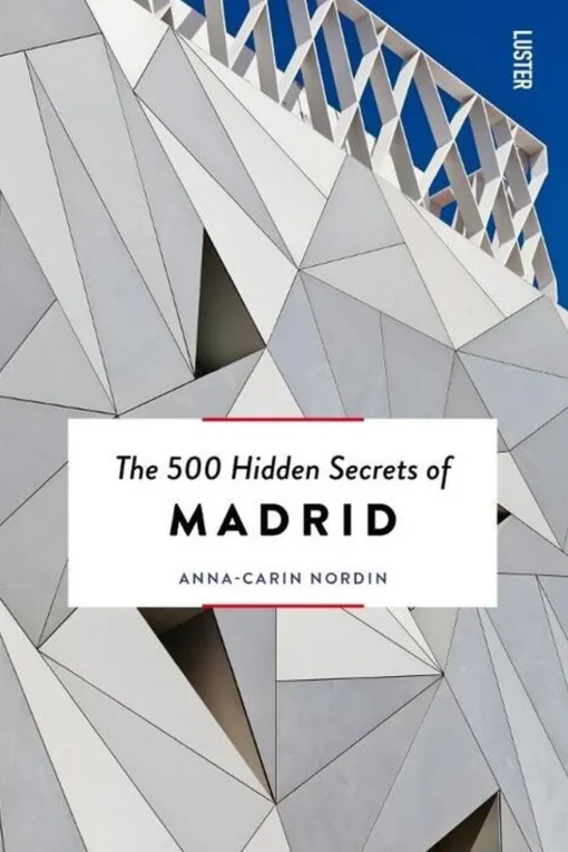 Luster Madrid 500 Hidden Secrets