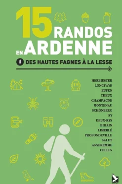 Outdoor 15 randos en Ardenne Tome 1 Des Hautes Fagnes à la Lesse