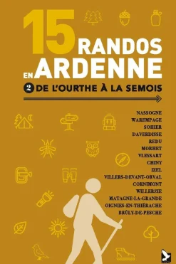 Outdoor 15 randos en Ardenne Tome 2 de l'Ourthe à la Semois