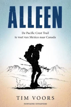 Outdoor Alleen - De Pacific Crest Trail: te voet v Mexico nr Canada