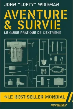 Outdoor Aventure & Survie PB guide pratique de l'extrême éd.hach.