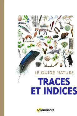 Outdoor Le guide nature Traces et indices