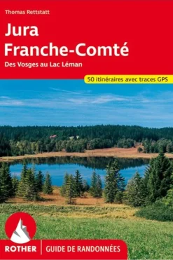 Rother Boek Jura - Franche Comté Guide Rando 50 Voges Au Lac Léman