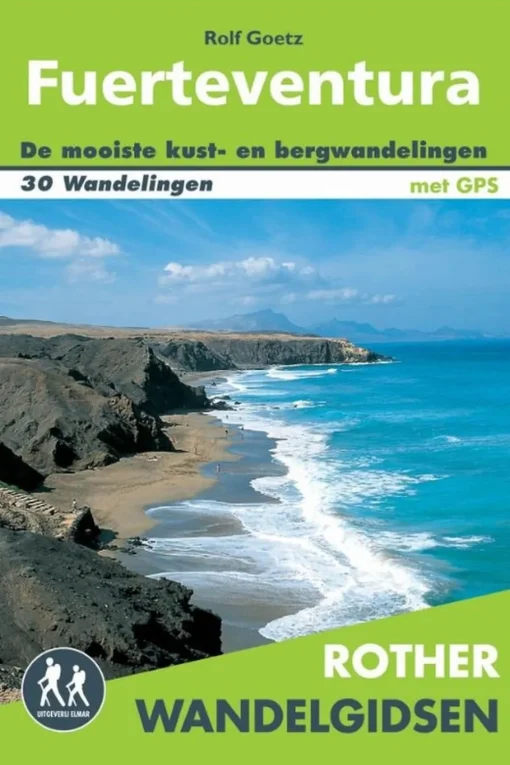 Rother Fuerteventura wandelgids 30 wandelingen met GPS