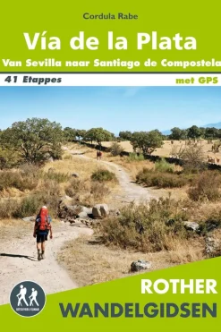 Rother Via de la Plata wandelgids 41 wandelingen met GPS