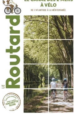 Routard Canal des deux mers Routard à vélo