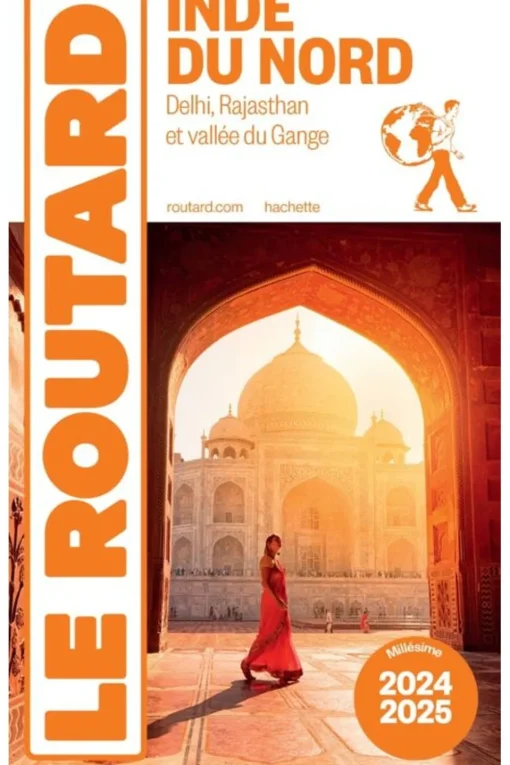 Routard Inde du Nord 2024-2025 Delhi Rajasthan vallée du Gange Routard