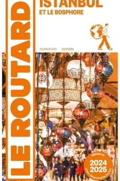 Routard Istanbul et Le Bospohore 2024-2025 Routard