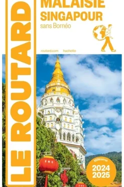 Routard Malaisie Singapour 2024-2025 Routard