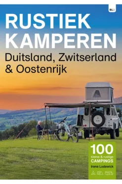 RUSTIEK KAMPEREN Boek Duitsland, Zwitserland & Oostenrijk Rustiek Kamperen