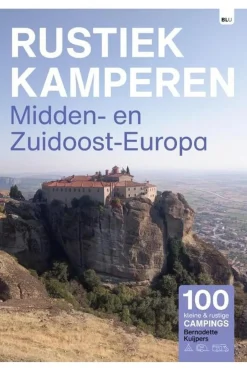 RUSTIEK KAMPEREN Midden-en-Zuidoost Europa campinggids